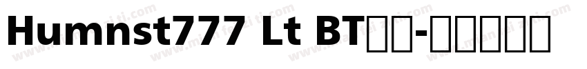 Humnst777 Lt BT细体字体转换
